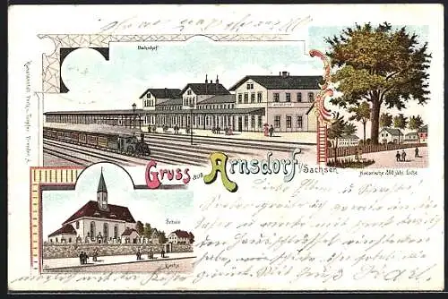 Lithographie Arnsdorf / Sachsen, Blick in den Bahnhof, Kirche und Schule, Historische 200-jährige Eiche