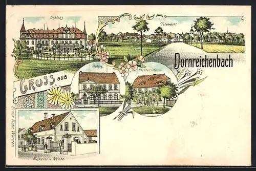 Lithographie Dornreichenbach, Bäckerei v. Weiske, Schloss, Schule, Förster-Haus