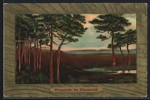 Künstler-AK Worpsweder Künstlerkolonie: Worpswede, Im Föhrenwald