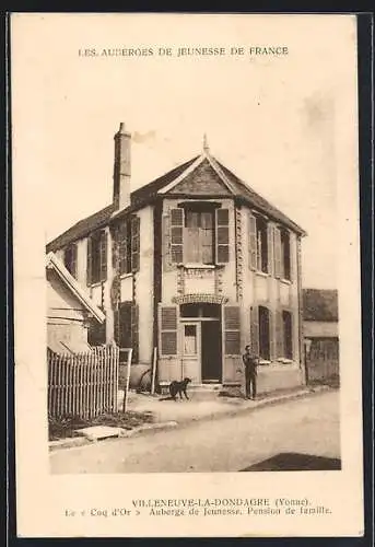 AK Villeneuve-la-Dondagre /Yonne, Le Coq d`Or, Auberge de Jeunesse, Pension de famille