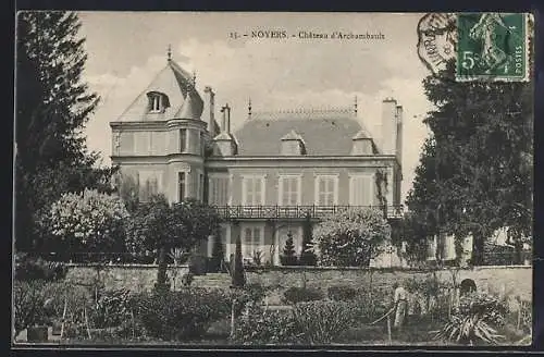 AK Noyers, Château d`Archambault et son jardin fleuri