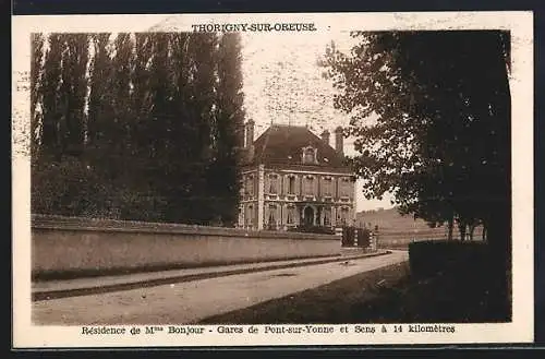 AK Thorigny-sur-Oreuse, Résidence de Mme Bonjour, Gares de Pont-sur-Yonne et Sens à 14 kilomètres