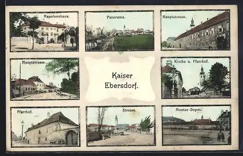 AK Kaiser Ebersdorf, Napoleonhaus, Hauptstrasse, Montur-Depot, Kirche und Pfarrhof