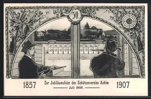 AK Achim / Stadt, Festpostkarte zur 50. Jubiläumsfeier des Schützenvereins 1857-1907