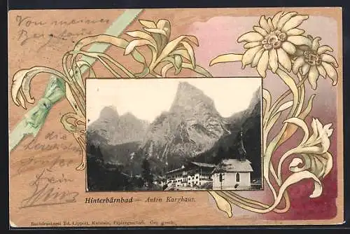 Präge-Lithographie Hinterbärnbad, Anton Karghaus mit Gipfelpanorama, Edelweiss, Schleife
