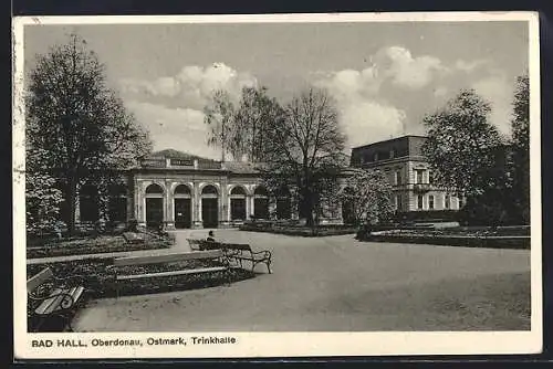 AK Bad Hall /Oberdonau, Trinkhalle mit Anlagen