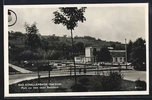 AK Bad Schallerbach /Oberdonau, Park vor dem neuen Badehaus