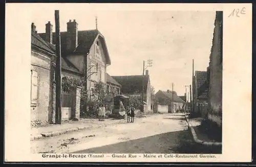 AK Grange-le-Bocage /Yonne, Grande Rue, Mairie et Café-Restaurant Garnier