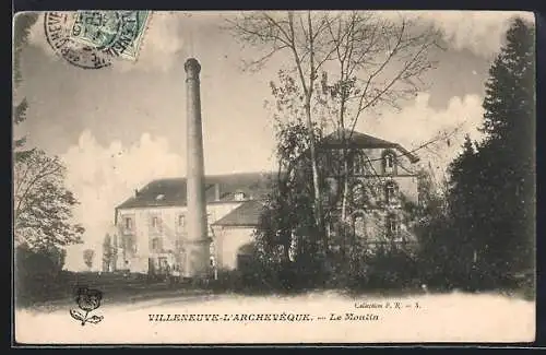 AK Villeneuve-l`Archevêque, Le Moulin