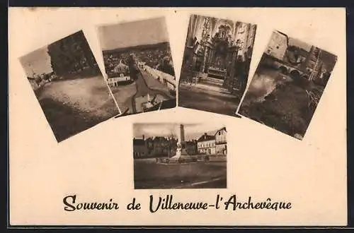 AK Villeneuve-l`Archevêque, Souvenir de Villeneuve-l`Archevêque avec vues variées