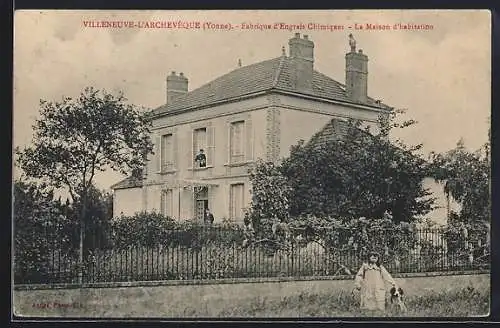 AK Villeneuve-l`Archevêque /Yonne, Fabrique d`Engrais Chimiques, La Maison d`habitation
