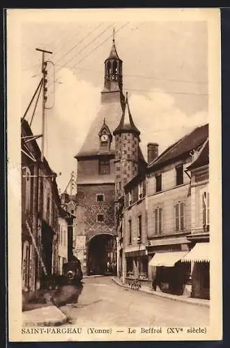 AK Saint-Fargeau /Yonne, Le Beffroi, XVe siècle