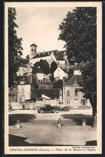 AK Chatel-Censoir /Yonne, Place de la Mairie et l`Église