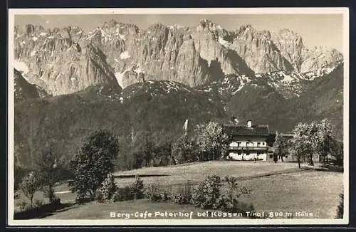 AK Kössen /Tirol, Berg-Cafe Peterhof mit Bergpanorama