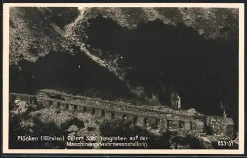 AK Plöcken /Kärnten, Österreichischer Schützengraben auf der Maschinengewehrnasenstellung