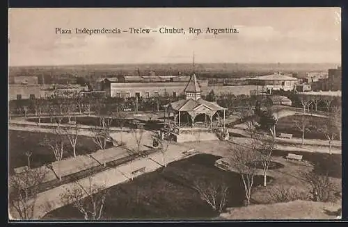 AK Trelew /Chubut, Piaza Independencia