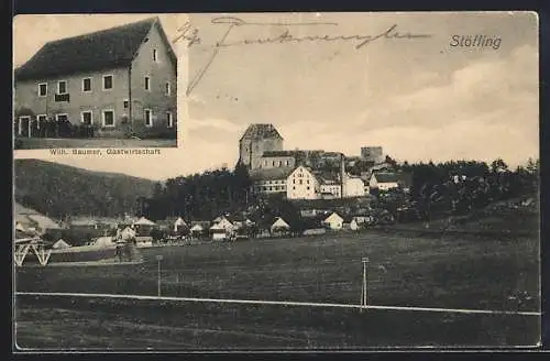 AK Stöfling, Gasthaus Wilh. Baumer und Ortsansicht mit Burg