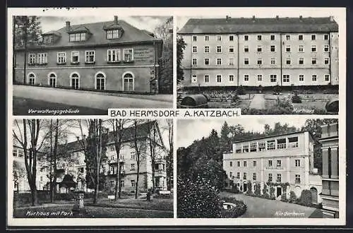AK Bad Hermsdorf a. Katzbach, Kurhaus, Kinderheim, Verwaltungsgebäude