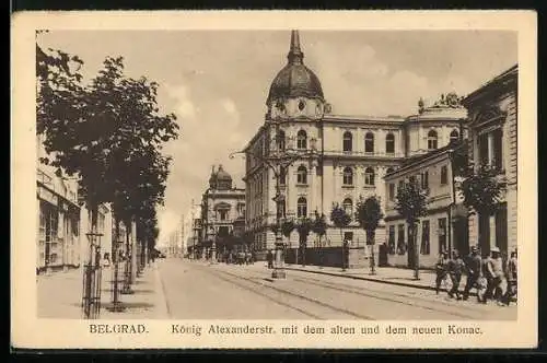 AK Belgrad, König Alexanderstrasse mit dem alten und dem neuen Konac