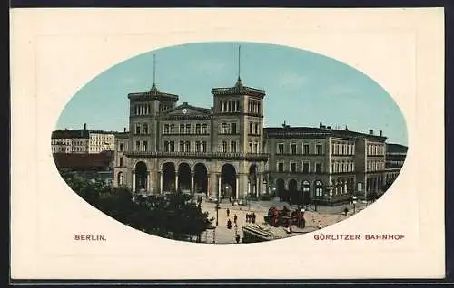 AK Berlin-Kreuzberg, Görlitzer Bahnhof