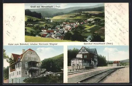 AK Hirschbach i. Thür., Hotel zum Bahnhof, Inh. Hermann Wagner, Bahnhof und Totalansicht