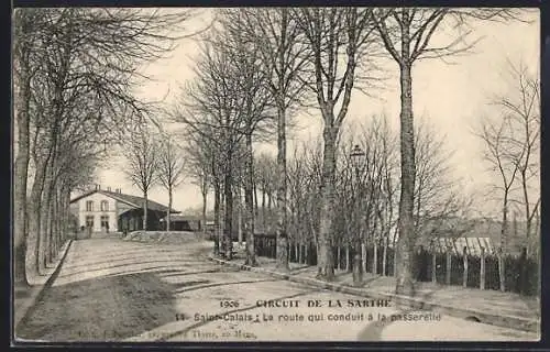 AK Saint-Calais, Circuit de la Sarte, la route qui conduit à la passarelle, Autorennstrecke durch den Ort