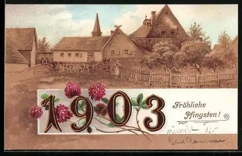 AK Jahreszahl 1903, Dorfansicht, Kleeblätter, Fröhliche Pfingsten
