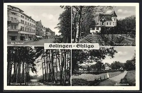 AK Solingen-Ohligs, Am Bahnhof, Engelsberger Hof, Waldweg und Krüdersheide
