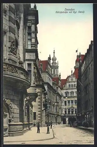 AK Dresden, Schlossstrasse mit kgl. Schloss