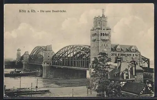 AK Köln a. Rh., Die neue Dombrücke
