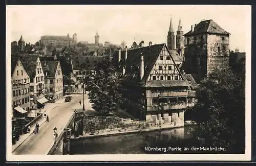 AK Nürnberg, Partie an der Maxbrücke mit Häusern im Fachwerkstil
