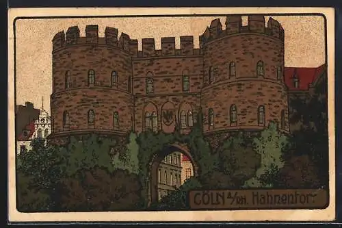 Steindruck-AK Köln a. Rh., Hahnentor