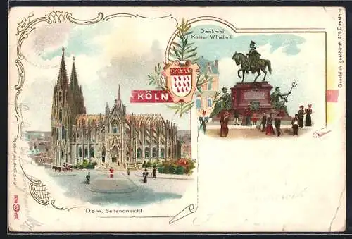 Lithographie Köln, Seitenansicht des Doms, Denkmal Kaiser Wilhelm I., Wappen um 1900