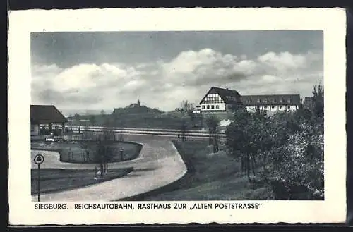 AK Siegburg, Reichsautobahn, Rasthaus Zur alten Poststrasse