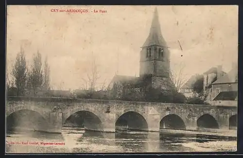 AK Cry-sur-Armancon, Le Pont et l`église en arrière-plan
