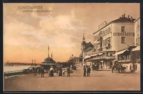 AK Königswinter, Dampfer-Landungsplatz und Hotel Europäischer Hof