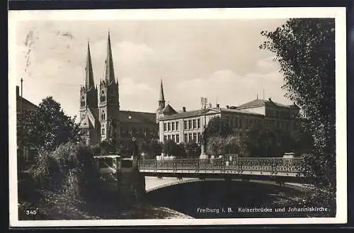 AK Freiburg i. B., Kaiserbrücke und Johanniskirche