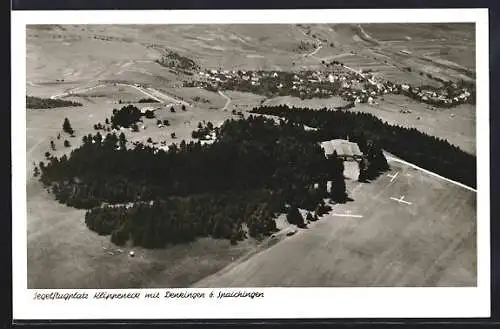AK Denkingen b. Spaichingen, Segelflugplatz Klippeneck mit Ortsansicht, Fliegeraufnahme