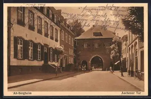 AK Alt-Bergheim / Erft, Aachener Tor mit Strassenpartie