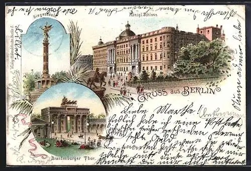 Lithographie Berlin, Brandenburger Tor, Siegessäule, Königl. Schloss