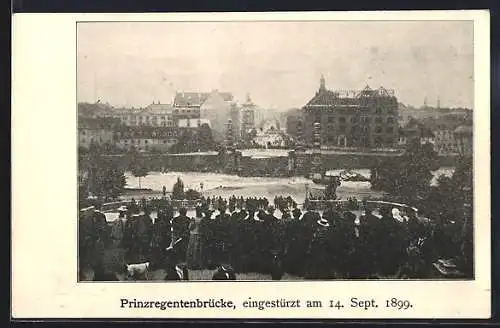 AK München-Bogenhausen, Prinzregentenbrücke, eingestürzt am 14. Sept. 1899