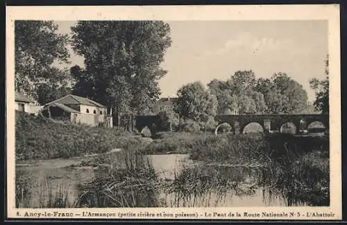 AK Ancy-le-Franc, L`Armancon et le Pont de la Route Nationale N°5 avec l`Abattoir