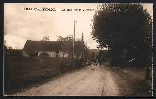 AK Aillant-sur-Tholon, La Rue Neuve, Entrée