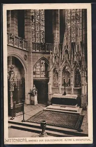 AK Wittenberg / Elbe, Inneres der Schlosskirche, Altar und Kaiserstuhl