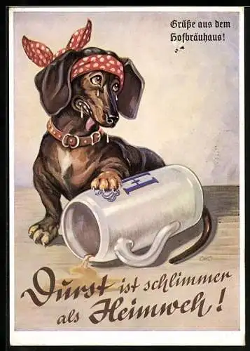 AK Dackel mit umgefallenem Bierkrug, Durst ist schlimmer als Heimweh!, Brauerei