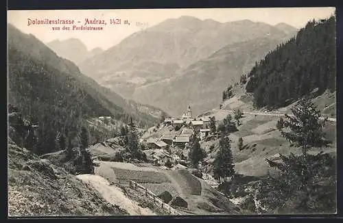 AK Andraz /Dolomitenstrasse, Ortsansicht von der Pordoistrasse aus