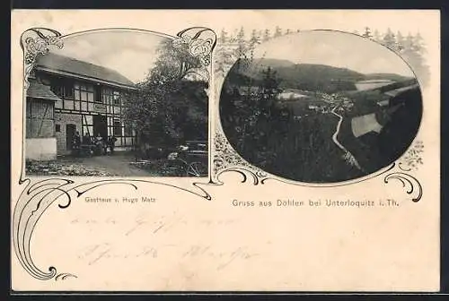 AK Döhlen / Unterloquitz, Gasthaus v. Hugo Matz, Fernblick zum Ort