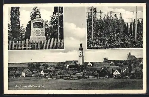 AK Walkertshofen / Hallertau, Hopfenzupfen, Kriegerdenkmal und Totalansicht