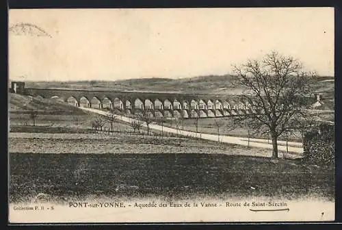 AK Pont-sur-Yonne, Aqueduc des Eaux de la Vanne, Route de Saint-Serotin