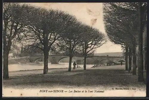 AK Pont-sur-Yonne, Les Buttes et le Pont National
